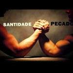 santidade x pecado