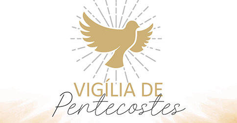 Vigília de Pentecostes acontece neste sábado