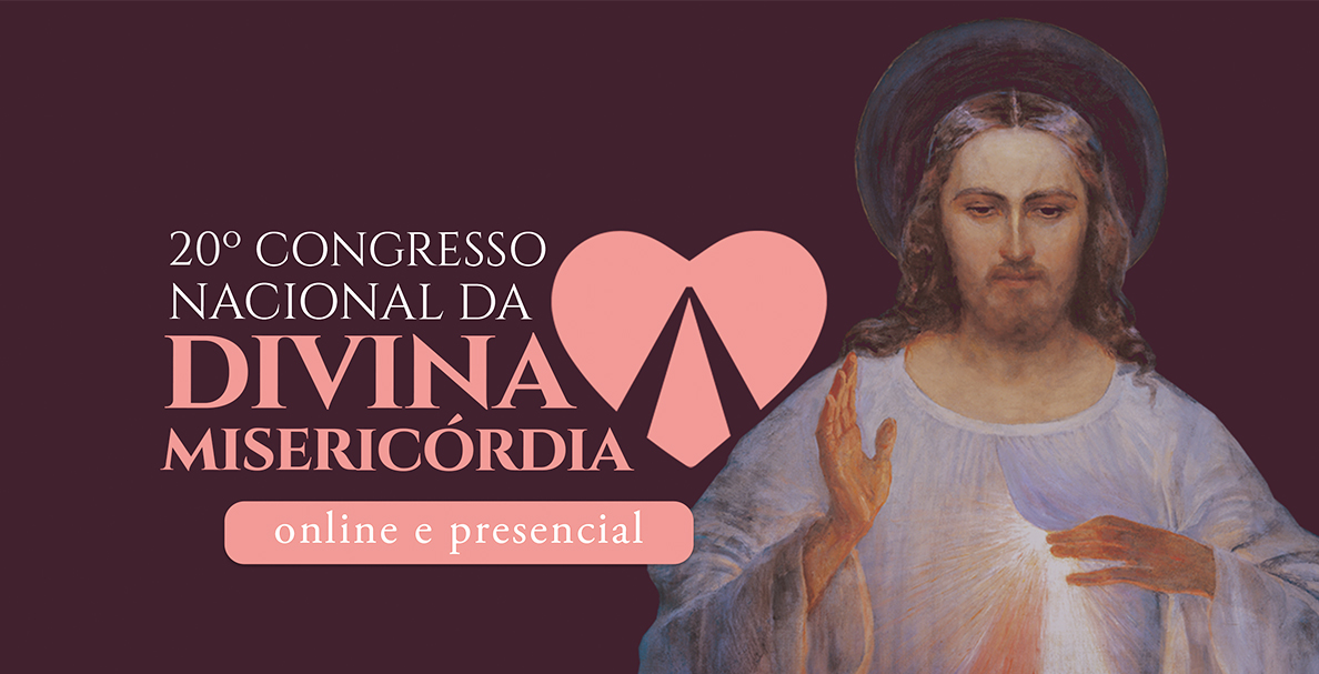 Programação: 20º Congresso da Divina Misericórdia