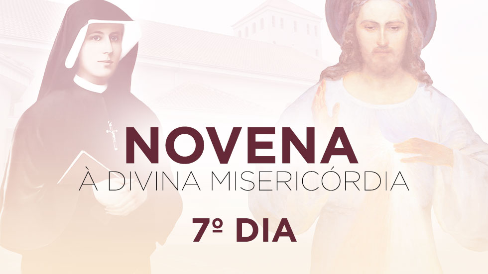 7º Dia da Novena à Divina Misericórdia