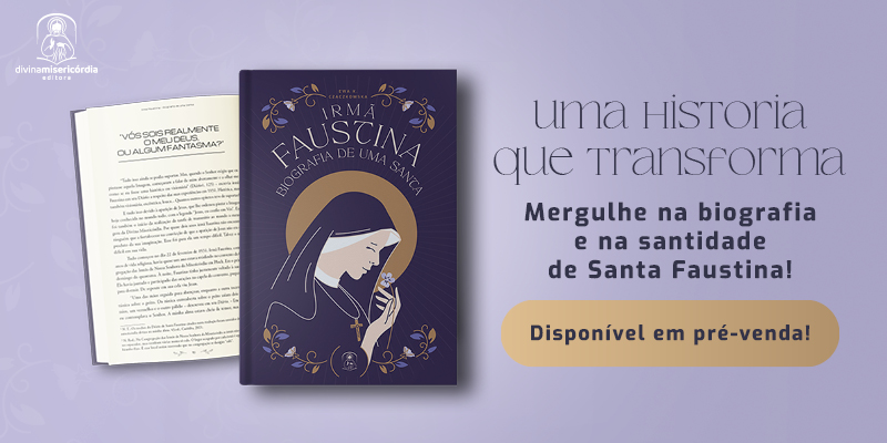 Editora Divina Misericórdia lança obra “Irmã Faustina: biografia de uma Santa” na Canção Nova