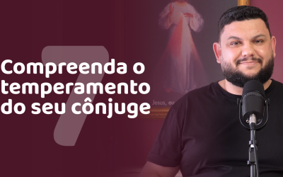 Compreenda o temperamento do seu cônjuge