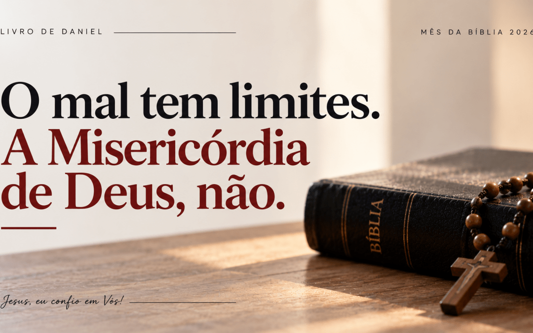 Daniel 8: o mal tem limites, a Misericórdia permanece