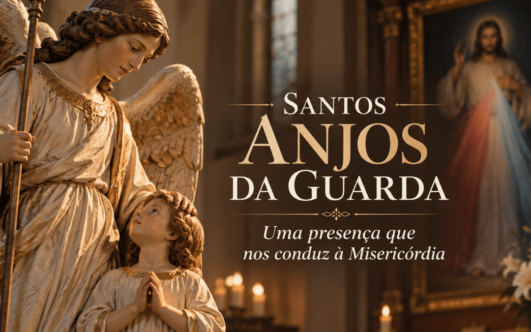 Santos Anjos da Guarda no Diário de Santa Faustina: proteção e Misericórdia