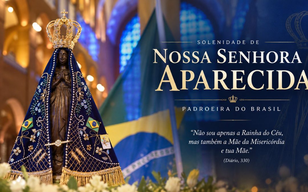 Nossa Senhora Aparecida: Mãe da Misericórdia e Padroeira do Brasil
