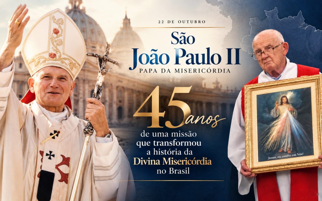São João Paulo II e os 45 anos da Divina Misericórdia